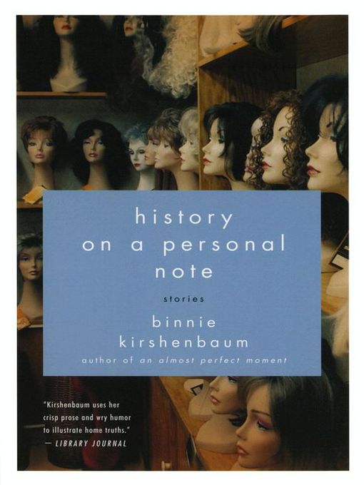 Title details for History on a Personal Note by Binnie Kirshenbaum - Available